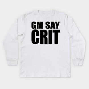 GM SAY CRIT [black] Kids Long Sleeve T-Shirt